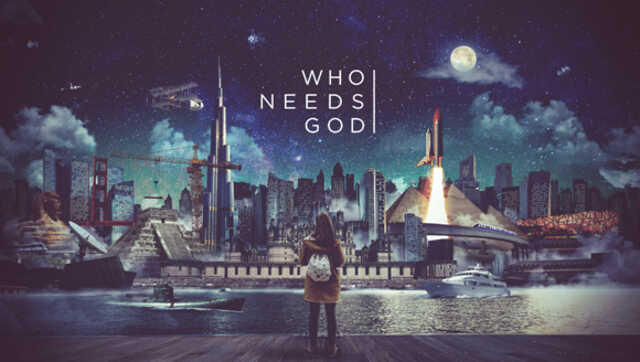 Who Needs God